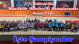 Edirne’de Küçükler Hentbol Şampiyonları